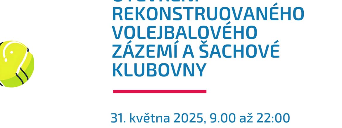 Slavnostní otevření rekonstruovaného volejbalového zázemí